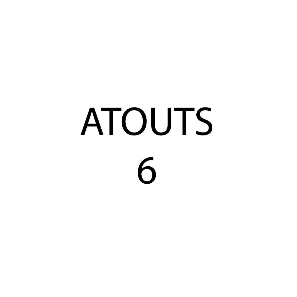 ATOUTS 6